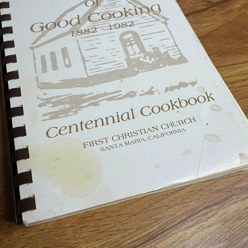 Vtg One Hundred Years Good Cooking Centennial Cookbook 1882-1982 Santa Maria CA